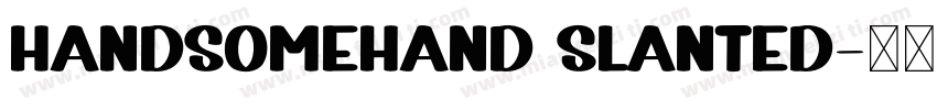 HandsomeHand Slanted字体转换